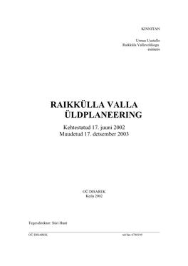 RAIKKÜLLA VALLA ÜLDPLANEERING Kehtestatud 17