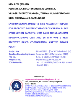 M/S. PCBL (TN) LTD. PLOT NO. A7, SIPCOT INDUSTRIAL COMPLEX, VILLAGE: THERVOYKANDIGAI, TALUKA: GUMMIDIPOONDI DIST: THIRUVALLUR, TAMIL NADU