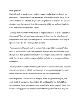Diamagnetism: Materials Such As Quartz, Water, Acetone, Copper, Lead and Carbon Dioxide Are Diamagnetic