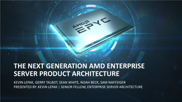 The Next Generation Amd Enterprise Server Product