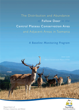 The Distribution and Abundance of Fallow Deer in the Central Plateau Conservation Area and Adjacent Areas in Tasmania Fallow Deer