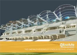 The Emerald Headingley Stadium Redevelopment Contents