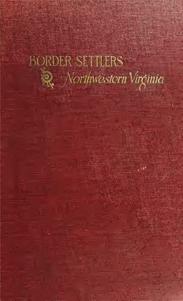 The Border Settlers of Northwestern Virginia from 1768 to 1795 Embracing the Life of Jesse Hughes