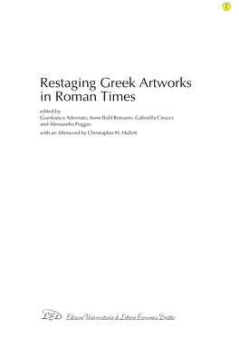 Restaging Greek Artworks in Roman Times in Part II