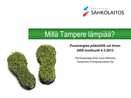 Millä Tampere Lämpiää?