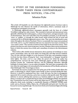 A STUDY of the EDINBURGH FURNISHING TRADE TAKEN from CONTEMPORARY PRESS NOTICES, 1708-1790 Sebastian Pryke