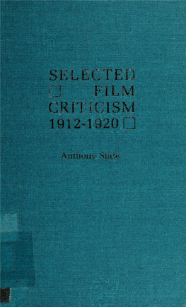 Selected Film Criticism: 1921-1930 Selected Film Criticism: 1931-1940 Selected Film Criticism: 1941-1950