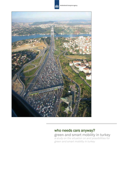 Who Needs Cars Anyway? Green and Smart Mobility in Turkey a Study on the Situation on and Possibilities for Green and Smart Mobility in Turkey