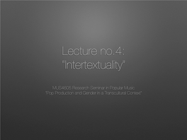 Lecture No.4: “Intertextuality”