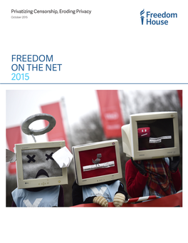 FREEDOM on the NET 2015 Freedom on the Net 2015 Table of Contents