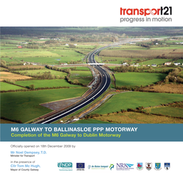 M6 GALWAY to BALLINASLOE PPP MOTORWAY Completion of the M6 Galway to Dublin Motorway