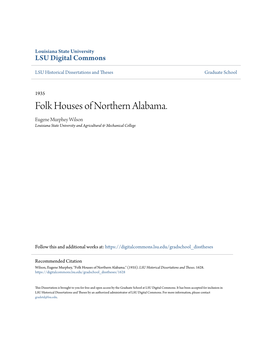 Folk Houses of Northern Alabama. Eugene Murphey Wilson Louisiana State University and Agricultural & Mechanical College