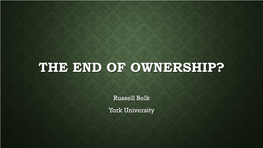 The End of Ownership?