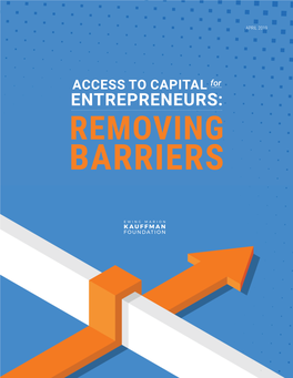 (2019) “Access to Capital for Entrepreneurs: Removing Barriers,” Ewing Marion Kauffman Foundation: Kansas City