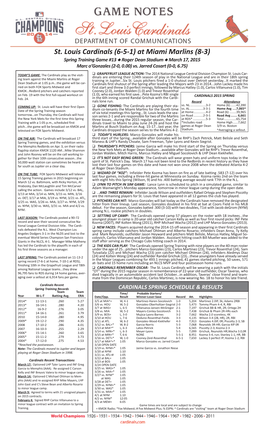 St. Louis Cardinals (6-5-1) at Miami Marlins (8-3) Spring Training Game #13 N Roger Dean Stadium N March 17, 2015 Marc O’Gonzales (2-0, 0.00) Vs