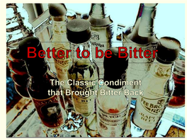 Better to Be Bitter!