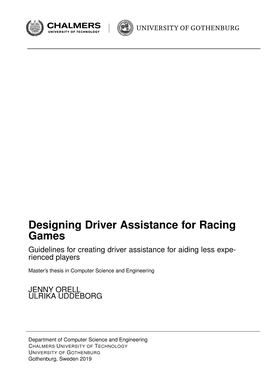 Designing Driver Assistance for Racing Games Guidelines for Creating Driver Assistance for Aiding Less Expe- Rienced Players