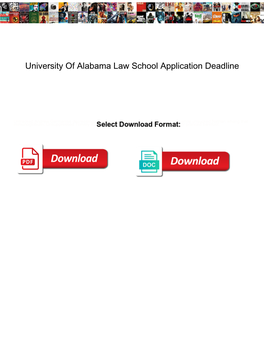 University of Alabama Law School Application Deadline