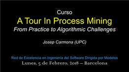 Process Mining from Practice to Algorithmic Challenges