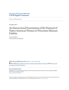 An Intersectional Examination of the Portrayal of Native American Women in Wisconsin Museum Exhibits Erica Rodenbeck University of Wisconsin-Milwaukee