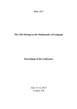 Proceedings of the 15Th Meeting on the Mathematics of Language (MOL 2017), Held at Queen Mary University of London, on July 13–14, 2017