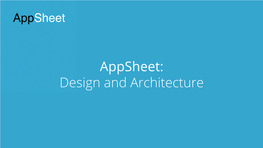 What Sort of Apps Can I Build with Appsheet?” Or “Can I Do X with Appsheet”? These Questions Are Really About the Expressive Power of the Appsheet App Model