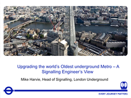 Upgrading the World's Oldest Underground Metro – a Signalling