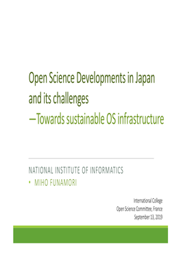 Open Science Developments in Japan and Its Challenges —Towards Sustainable OS Infrastructure