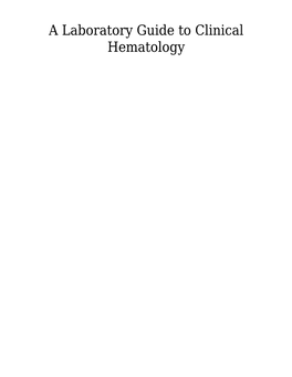 A Laboratory Guide to Clinical Hematology