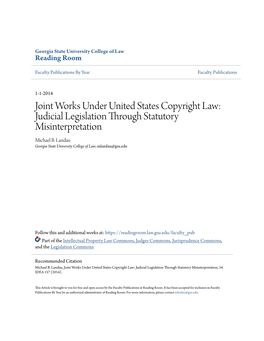 Joint Works Under United States Copyright Law: Judicial Legislation Through Statutory Misinterpretation Michael B