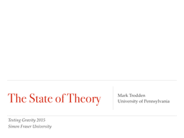 The State of Theory University of Pennsylvania