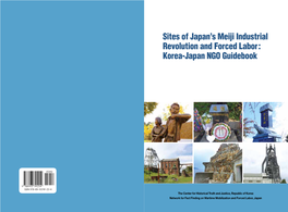 Sites of Japan's Meiji Industrial Revolution and Forced Labor: Korea-Japan NGO Guidebook