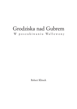 Grodziska Nad Gubrem W Poszukiwaniu Wallewony