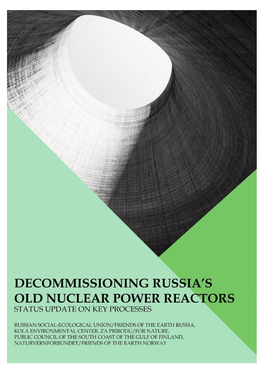 Decommissioning Russia's Old Nuclear Power Reactors: Status