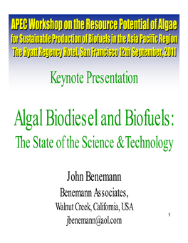 Algal Biodiesel and Biofuels: the State of the Science & Technology