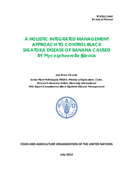 A HOLISTIC INTEGRATED MANAGEMENT APPROACH to CONTROL BLACK SIGATOKA DISEASE of BANANA CAUSED by Mycosphaerella Fijiensis