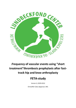 Thrombosis Prophylaxis After Fast- Track Hip and Knee Arthroplasty FETA-Study