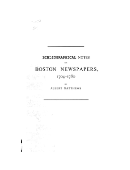 Bibliographical Notes on Boston Newspapers, 1704-1780