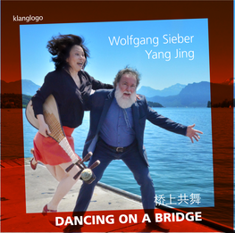 桥上共舞 DANCING on a BRIDGE Wolfgang Sieber Yang Jing