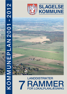 LANDDISTRIKTER RAMMER KOMMUNEPLAN 2001 - 2012 - 2001 KOMMUNEPLAN 7 for LOKALPLANLÆGNING Landdistrikter