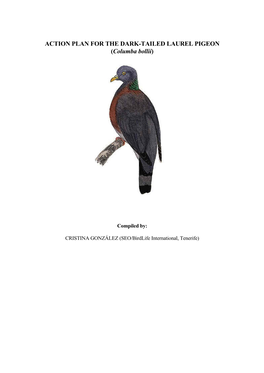 ACTION PLAN for the DARK-TAILED LAUREL PIGEON (Columba Bollii)