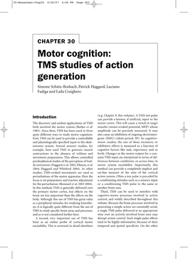 Motor Cognition: TMS Studies of Action Generation Simone Schütz-Bosbach, Patrick Haggard, Luciano Fadiga and Laila Craighero