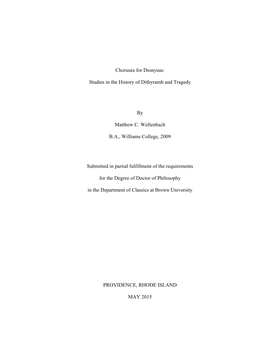 Choruses for Dionysus: Studies in the History of Dithyramb and Tragedy by Matthew C. Wellenbach B.A., Williams College, 2009