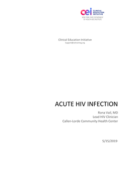 ACUTE HIV INFECTION Rona Vail, MD Lead HIV Clinician Callen-Lorde Community Health Center