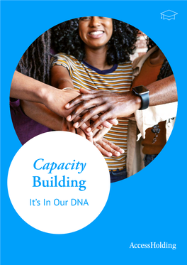 Capacity Building It’S in Our DNA Capacity Building – It’S in Our DNA