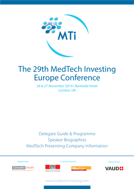 The 29Th Medtech Investing Europe Conference 26 & 27 November 2019 • Bankside Hotel London, UK