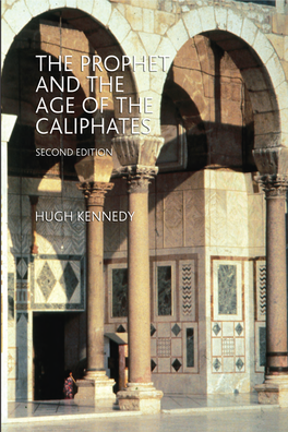 The Prophet and the Age Ofthe Caliphates