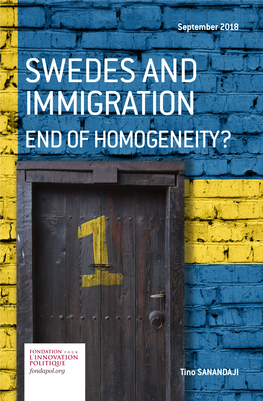 Swedes and Immigration End of Homogeneity?