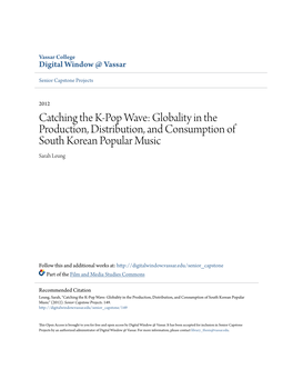 Catching the K-Pop Wave: Globality in the Production, Distribution, and Consumption of South Korean Popular Music Sarah Leung