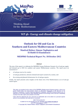 Outlook for Oil and Gas in Southern and Eastern Mediterranean Countries Manfred Hafner, Simone Tagliapietra and El Habib El Elandaloussi MEDPRO Technical Report No